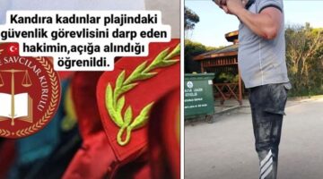 Son Dakika… özel güvenlik görevlisini darp eden hakim, açığa alındı…