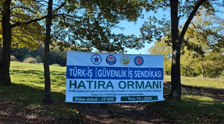 Güvenlik-İş Sendikası’ndan Anlamlı Proje: “TÜRK-İŞ Güvenlik-İş Sendikası Hatıra Ormanı” Oluşturuldu